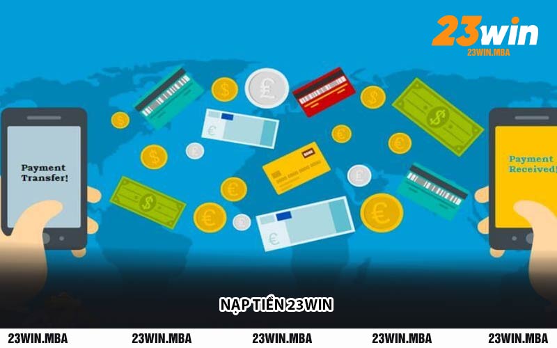 Nạp Tiền 23WIN