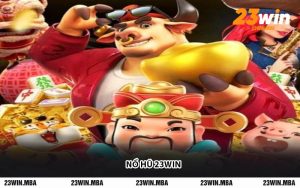 Nổ Hũ 23WIN